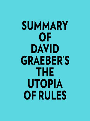 cover image of Summary of David Graeber's the Utopia of Rules